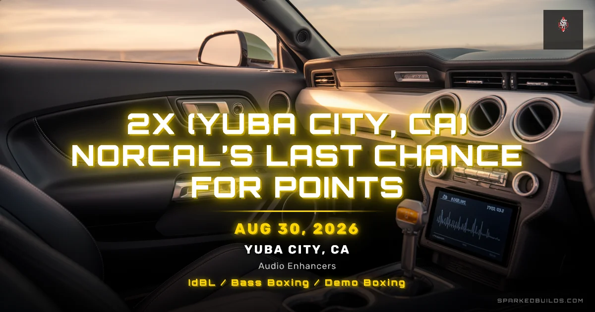 2X (Yuba City, CA) NorCal’s Last Chance for Points