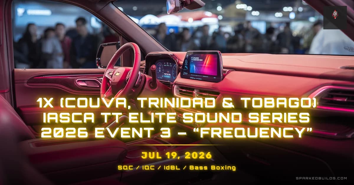 1X (Couva, Trinidad & Tobago) IASCA TT Elite Sound Series 2026 Event 3 – “FREQUENCY”
