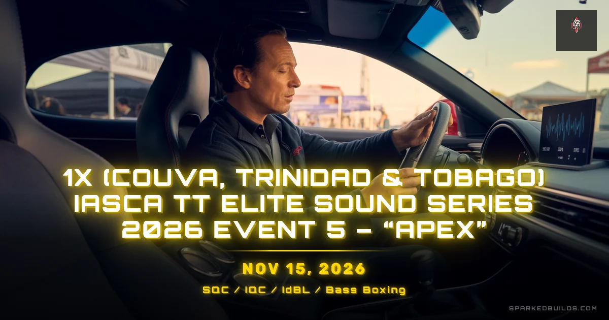 1X (Couva, Trinidad & Tobago) IASCA TT Elite Sound Series 2026 Event 5 – “APEX”