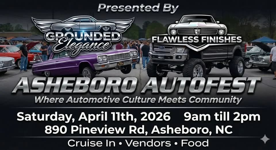 Asheboro AutoFest By Flawless Finishes and GroundedElegance Sponsored by East Coast Tire