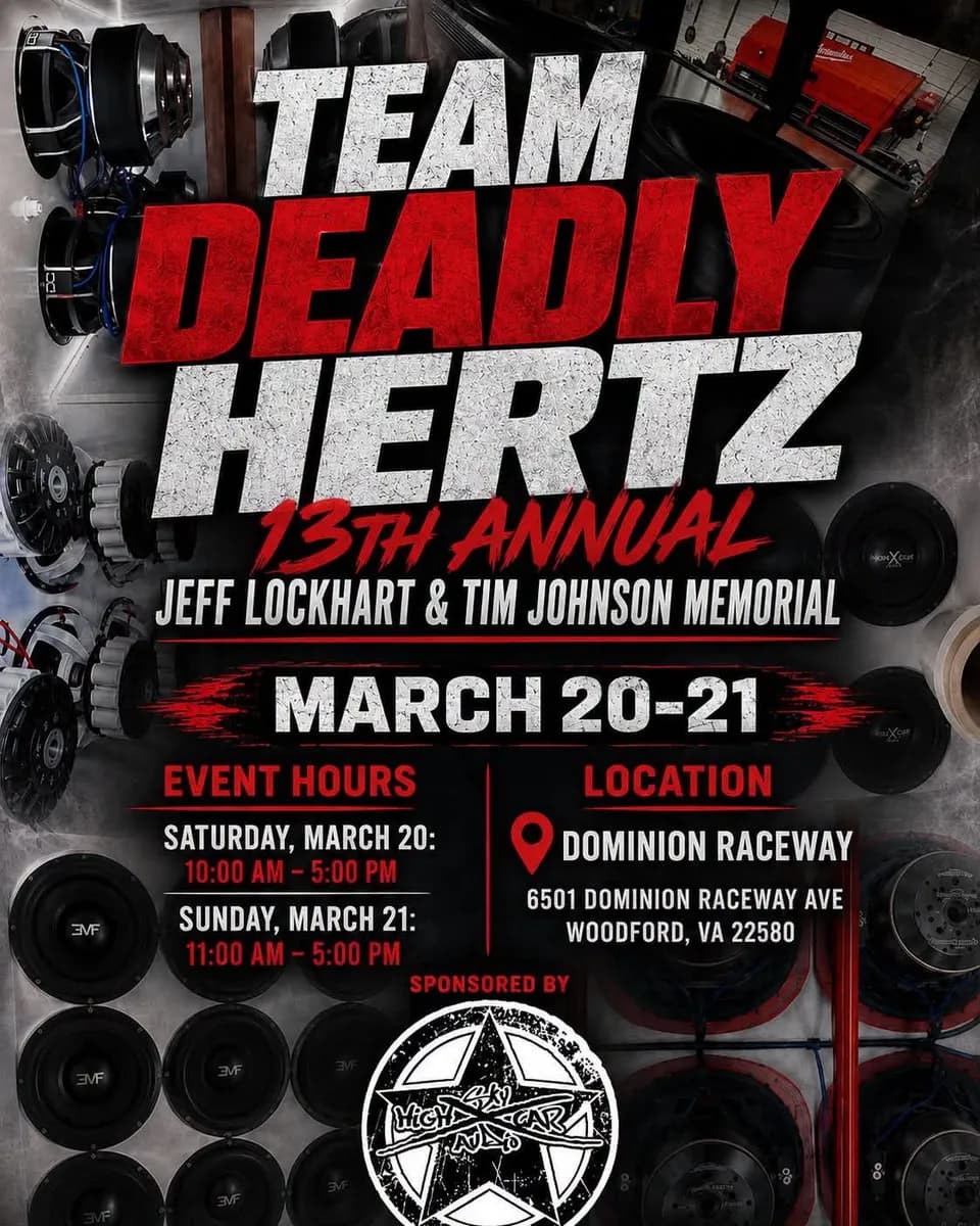 13th Annual Team Deadly Hertz Jeff Lockhart & Tim Johnson Memorial Sponsored by Sky High Car Audio